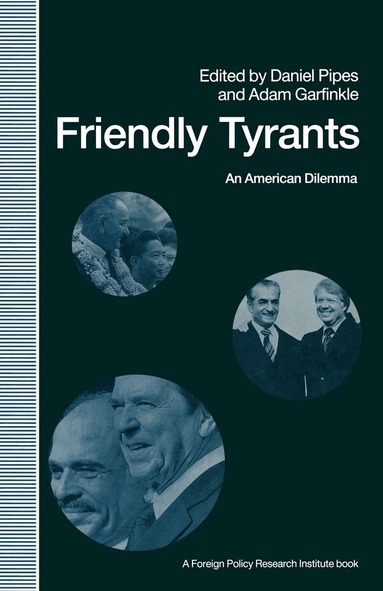 Adam Garfinkle, Daniel Pipes - Friendly Tyrants, Häftad