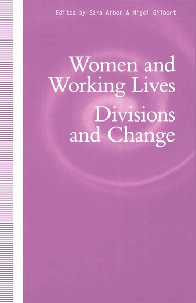 Sara Arber, Petra Ahrweiler - Women and Working Lives, Häftad