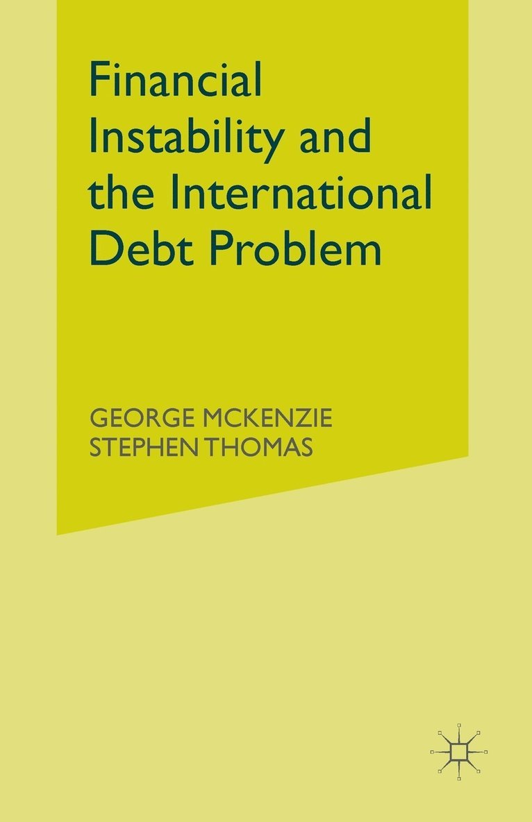 Financial Instability and the International Debt Problem 1