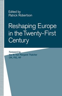 bokomslag Reshaping Europe in the Twenty-First Century