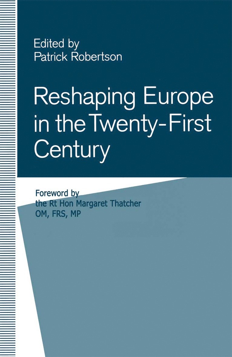 Reshaping Europe in the Twenty-First Century 1