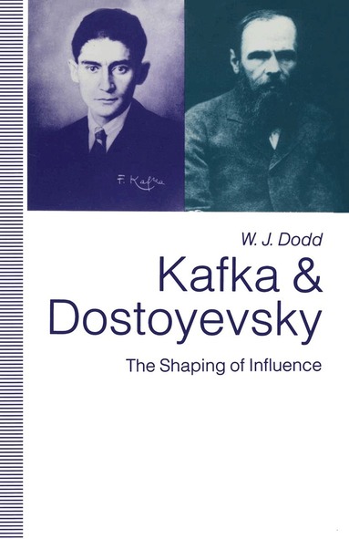 W.J. Dodd - Kafka and Dostoyevsky, Häftad