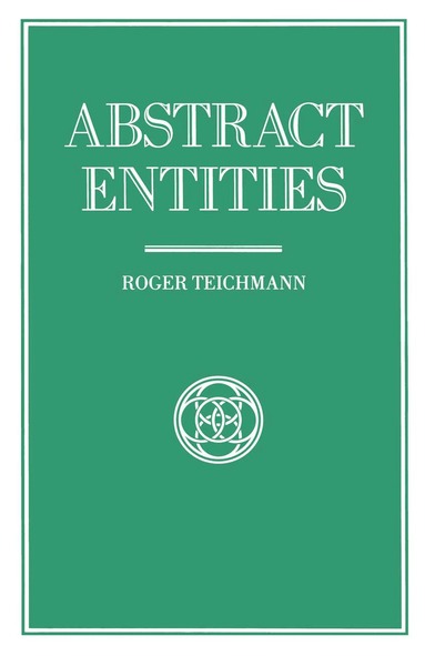 Roger Teichmann - Abstract Entities, Häftad