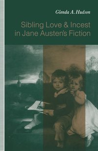 bokomslag Sibling Love and Incest in Jane Austens Fiction