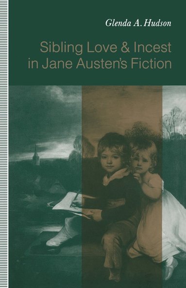 bokomslag Sibling Love and Incest in Jane Austens Fiction