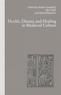 bokomslag Health, Disease and Healing in Medieval Culture
