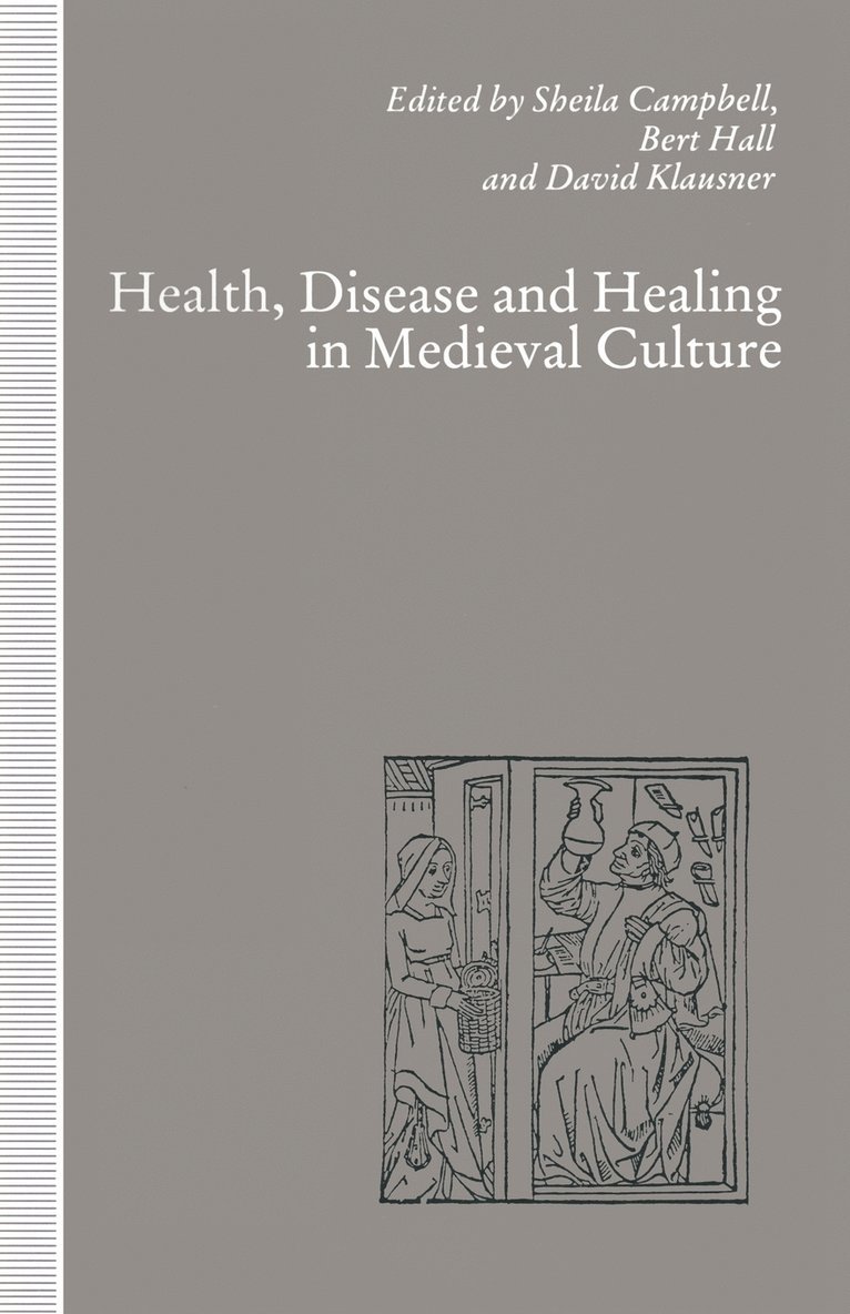 Health, Disease and Healing in Medieval Culture 1