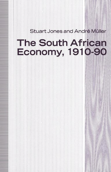 bokomslag The South African Economy, 191090