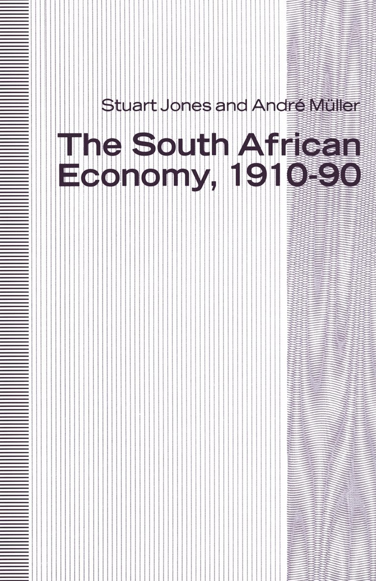 The South African Economy, 1910-90 1