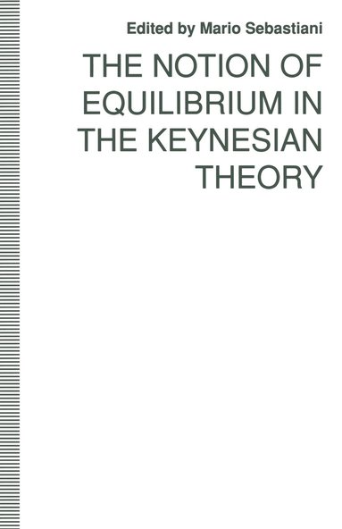 bokomslag Notion of Equilibrium in the Keynesian Theory
