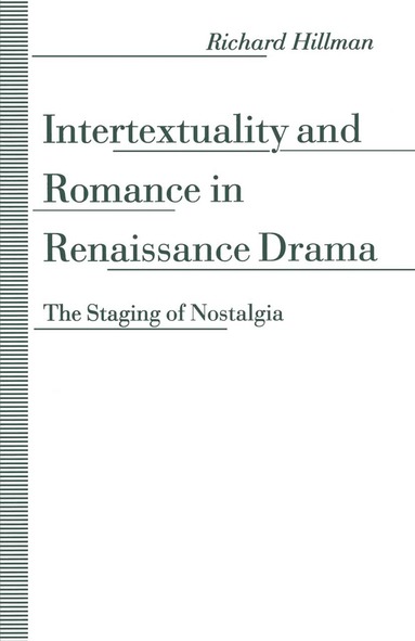 bokomslag Intertextuality and Romance in Renaissance Drama