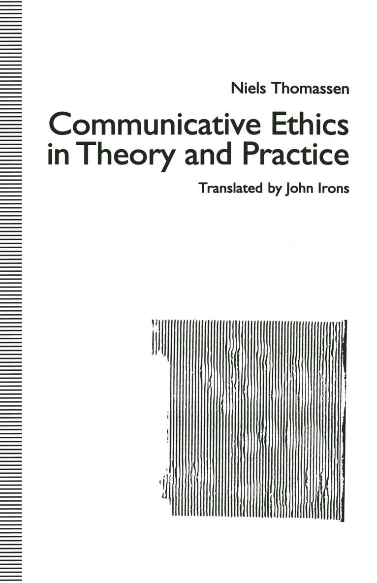Communicative Ethics in Theory and Practice 1