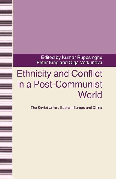 bokomslag Ethnicity and Conflict in a Post-Communist World