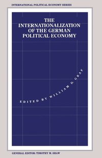 bokomslag The Internationalization of the German Political Economy