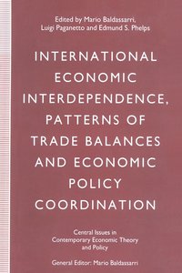 bokomslag International Economic Interdependence, Patterns of Trade Balances and Economic Policy Coordination