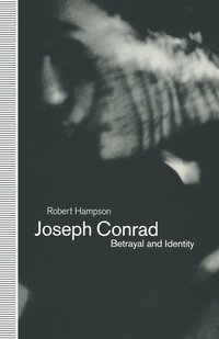 bokomslag Joseph Conrad: Betrayal and Identity