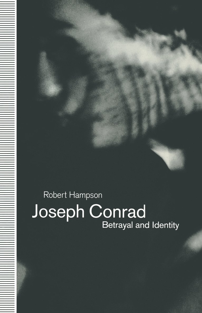 Joseph Conrad: Betrayal and Identity 1