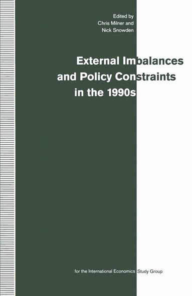 Chris Milner, Nick Snowden - External Imbalances and Policy Constraints in the 1990s, Häftad