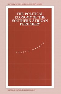 bokomslag The Political Economy of the Southern African Periphery