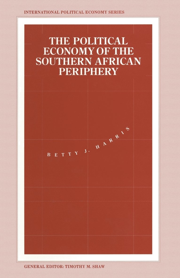 The Political Economy of the Southern African Periphery 1