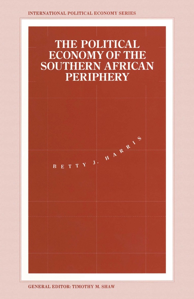 Betty J. Harris, Alain nadai - Political Economy of the Southern African Periphery, Häftad