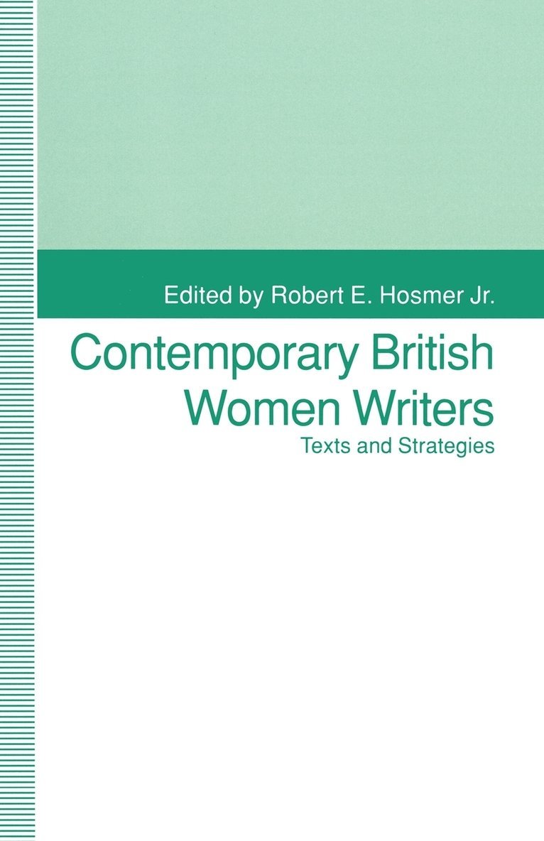 Robert E. Hosmer, Robert E Hosmer - Contemporary British Women Writers, Häftad