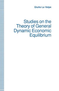 bokomslag Studies on the Theory of General Dynamic Economic Equilibrium