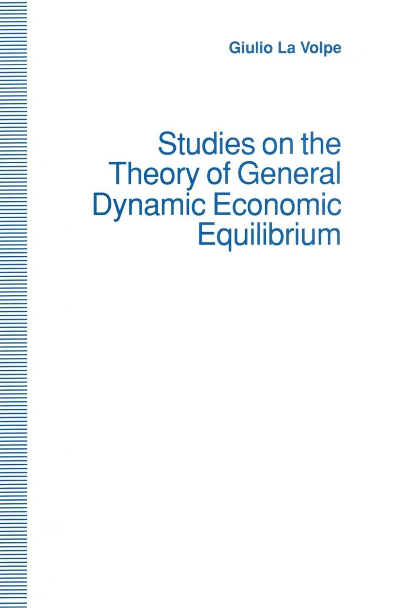 Studies on the Theory of General Dynamic Economic Equilibrium 1