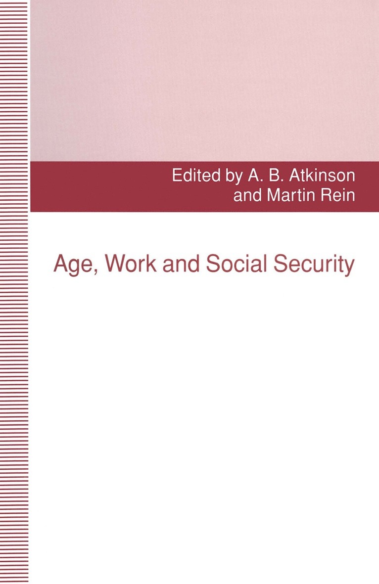 Martin Rein, Avril Alba, Anthony B. Atkinson, Anthony B Atkinson - Age, Work and Social Security, Häftad