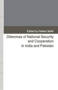 bokomslag Dilemmas of National Security and Cooperation in India and Pakistan
