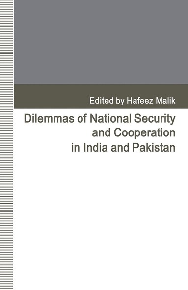 bokomslag Dilemmas of National Security and Cooperation in India and Pakistan