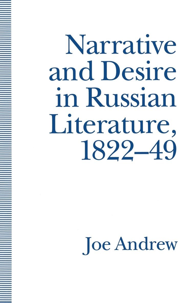 Narrative and Desire in Russian Literature, 182249 1