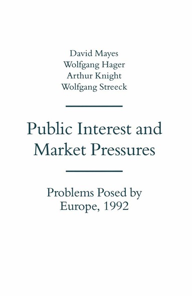 David G. Mayes - Public Interest and Market Pressures, Häftad