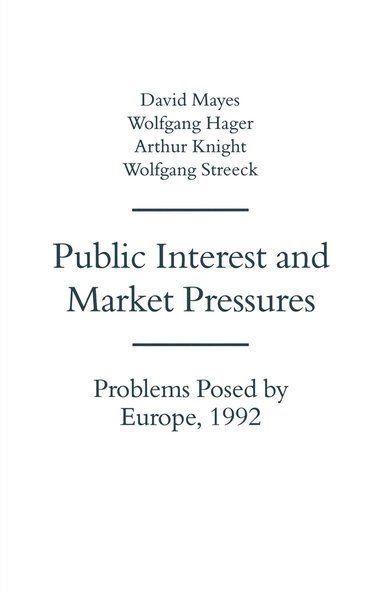 bokomslag Public Interest and Market Pressures