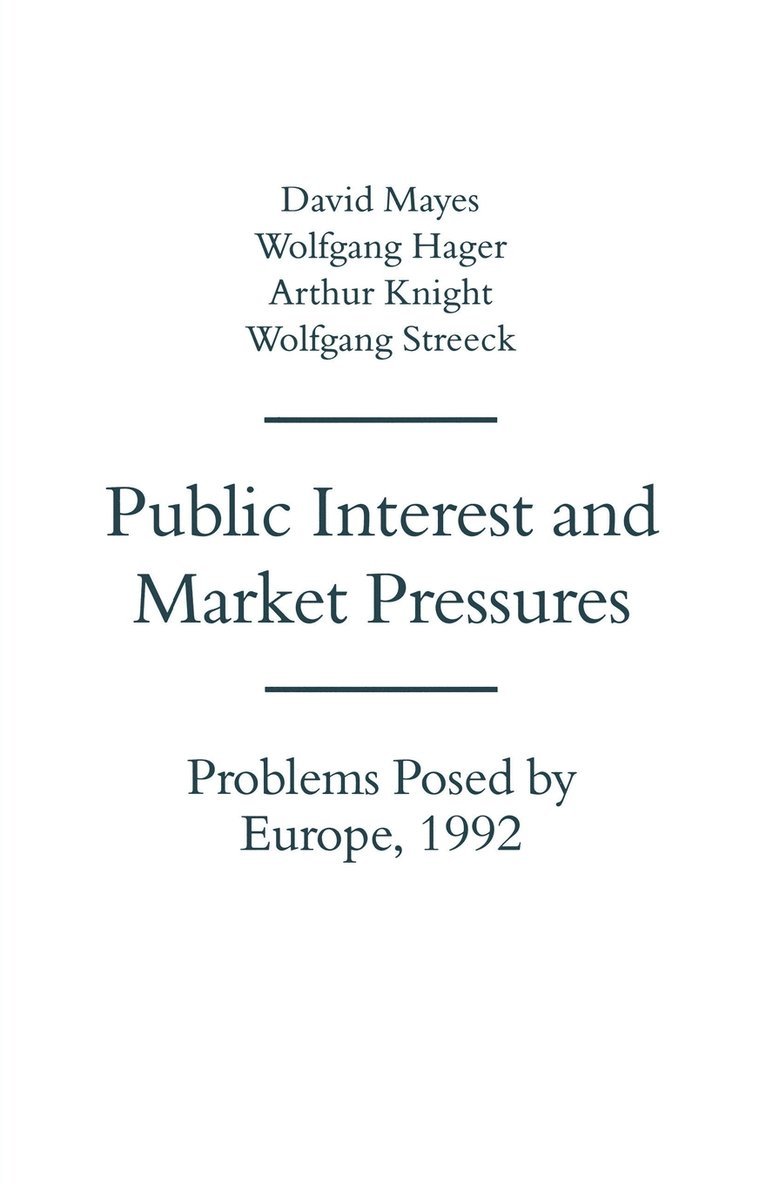Public Interest and Market Pressures 1