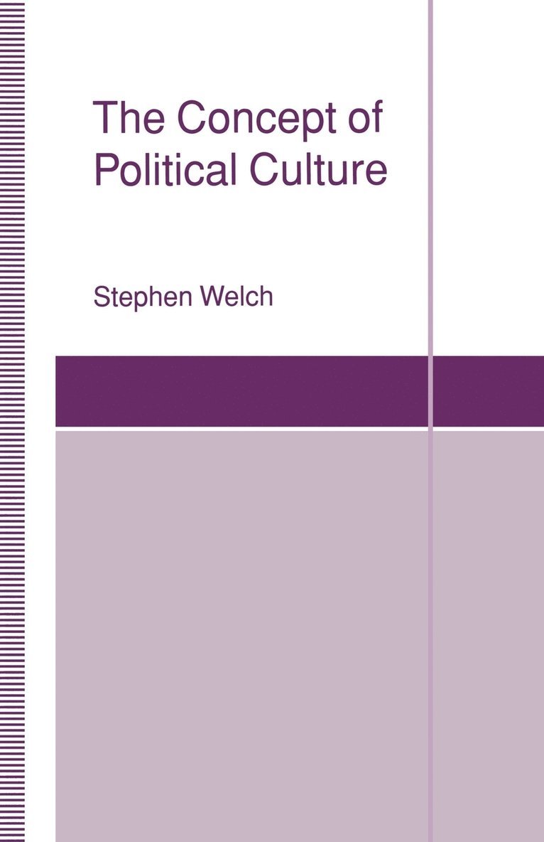 Stephen Welch - Concept of Political Culture, Häftad
