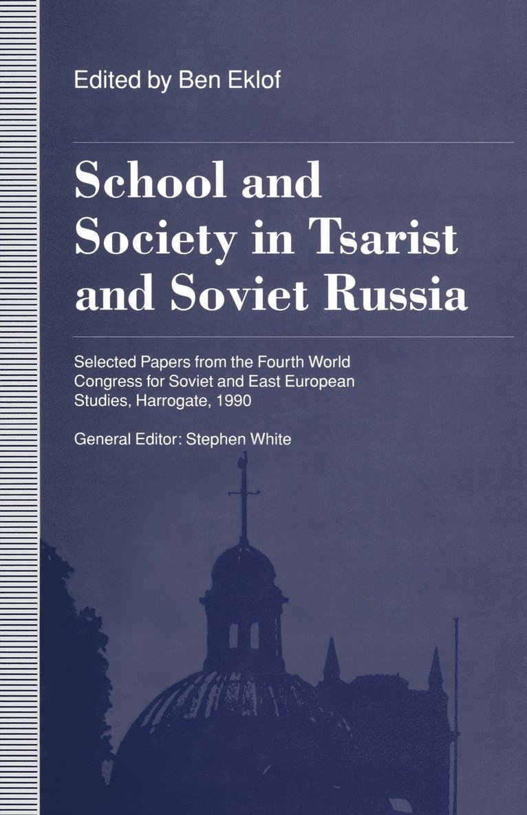 School and Society in Tsarist and Soviet Russia 1