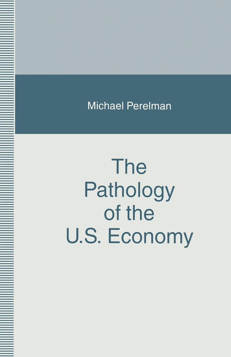 The Pathology of the U.S. Economy 1