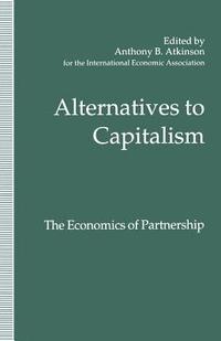 bokomslag Alternatives to Capitalism: The Economics of Partnership