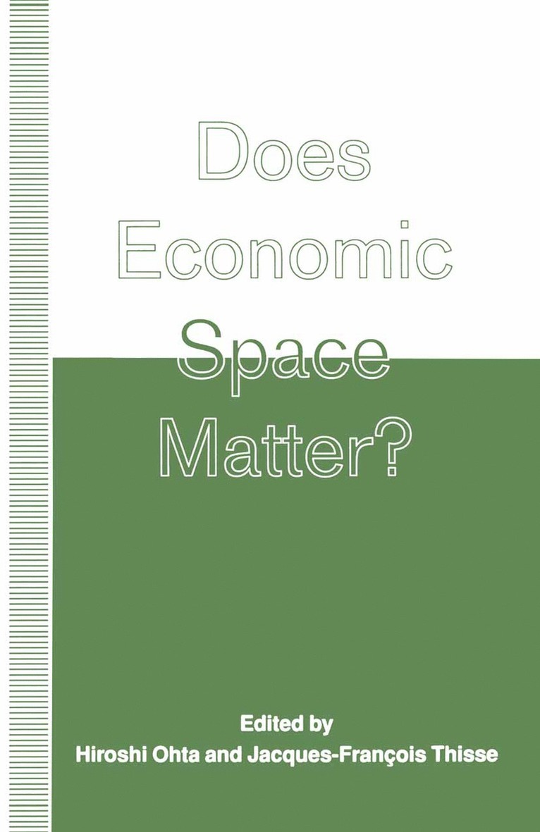 Hiroshi Ohta, Jacques-Francois Thisse - Does Economic Space Matter?, Häftad