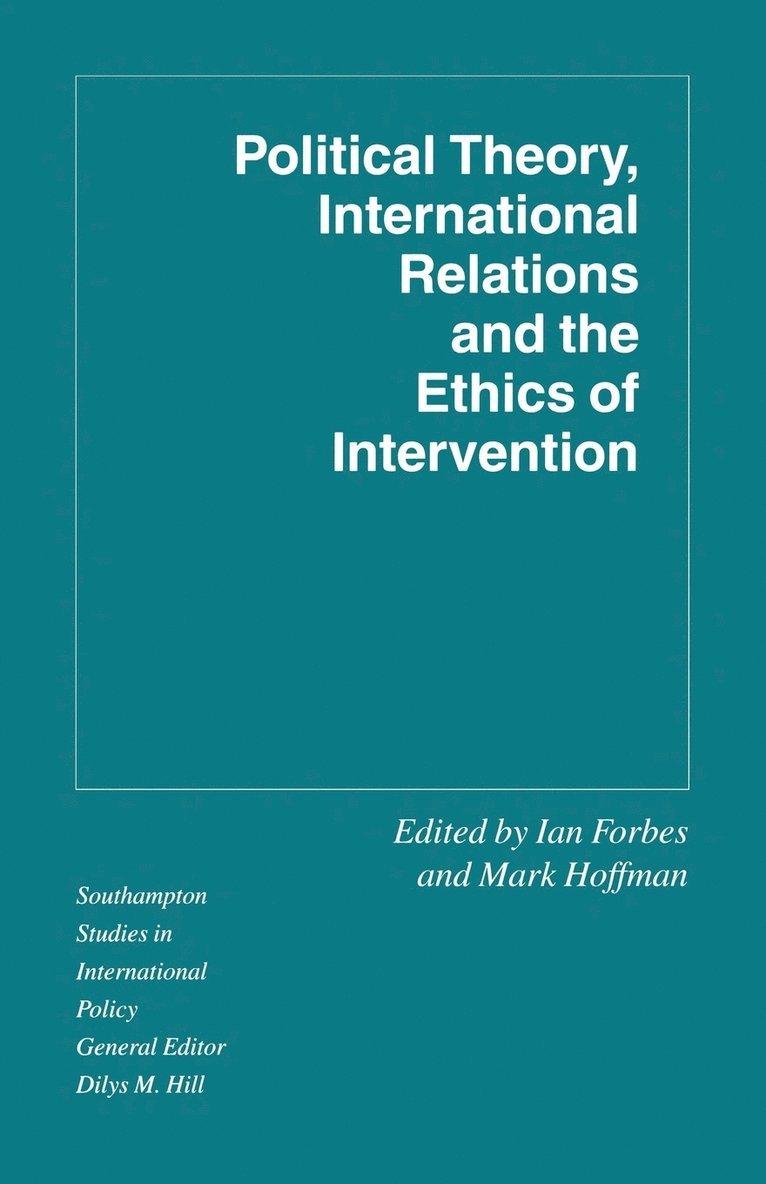 Political Theory, International Relations, and the Ethics of Intervention 1