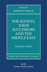 bokomslag The Soviets, Their Successors and the Middle East