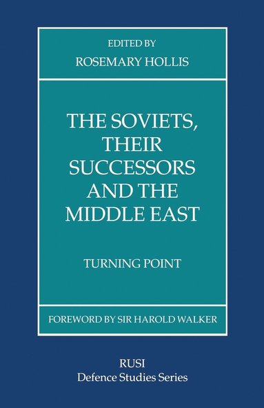 bokomslag The Soviets, Their Successors and the Middle East