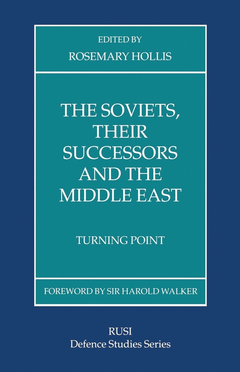 The Soviets, Their Successors and the Middle East 1