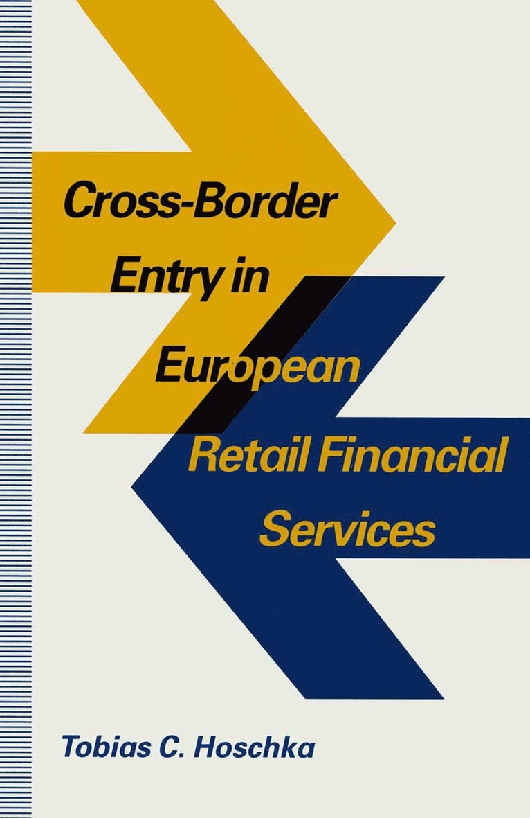 Tobias C Hoschka, Tobias C. Hoschka - Cross-Border Entry in European Retail Financial Services, Häftad