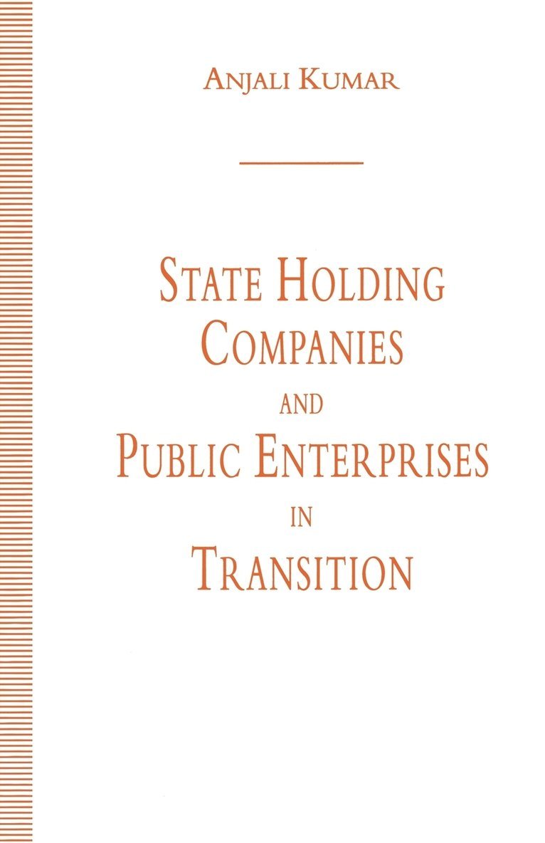 State Holding Companies and Public Enterprises in Transition 1