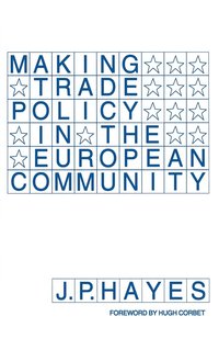 bokomslag Making Trade Policy in the European Community