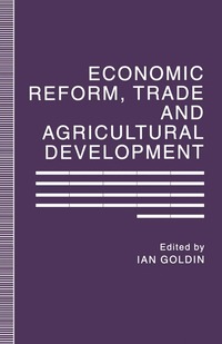 bokomslag Economic Reform, Trade and Agricultural Development