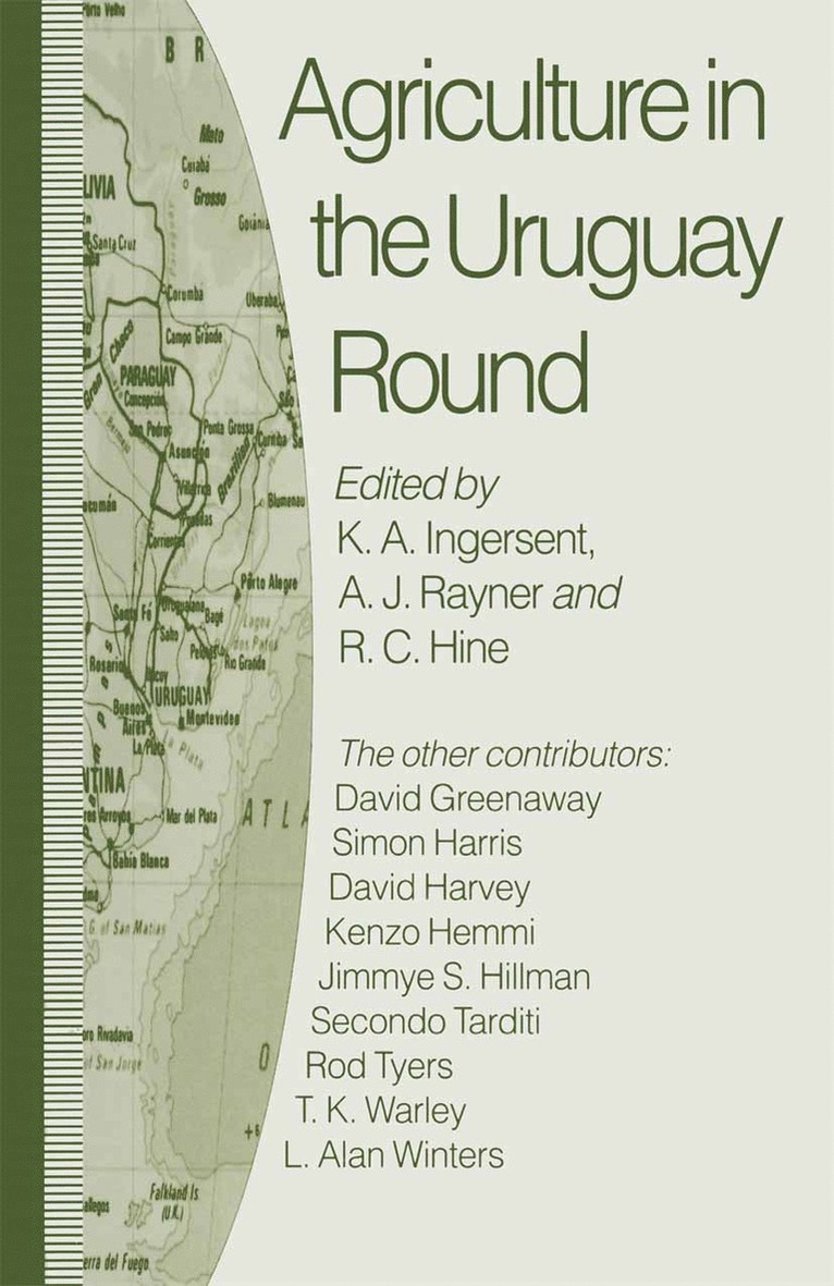 R.C. Hine, K.A. Ingersent, A.J. Rayner, R. C. Hine, K. a. Ingersent, R C Hine, K a Ingersent, A J Rayner - Agriculture in the Uruguay Round, Häftad