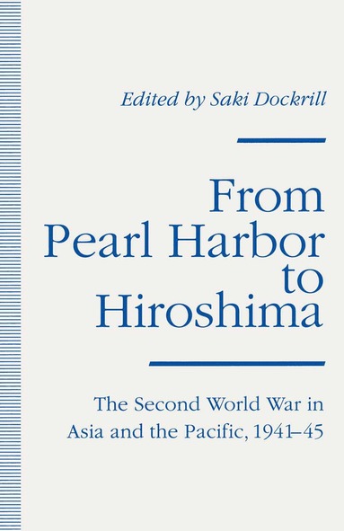 bokomslag From Pearl Harbor to Hiroshima